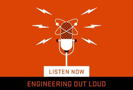 Listen Now Engineering Outloud